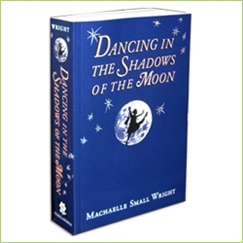 PERELANDRA® WRIGHT/DANCING IN THE SHADOWS of THE MOON